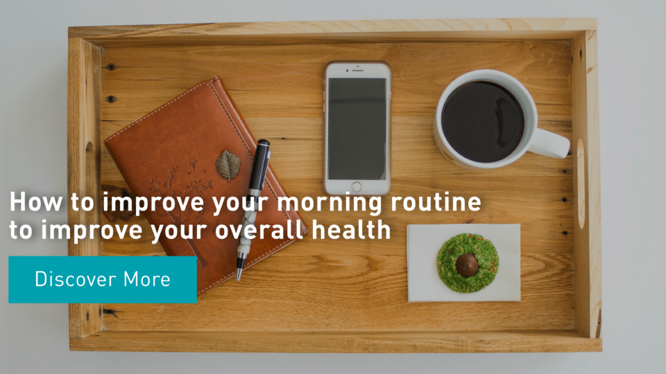 Improve your morning routine to improve your health