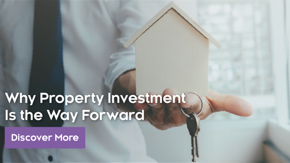 Why Property Investment Is The Way Forward